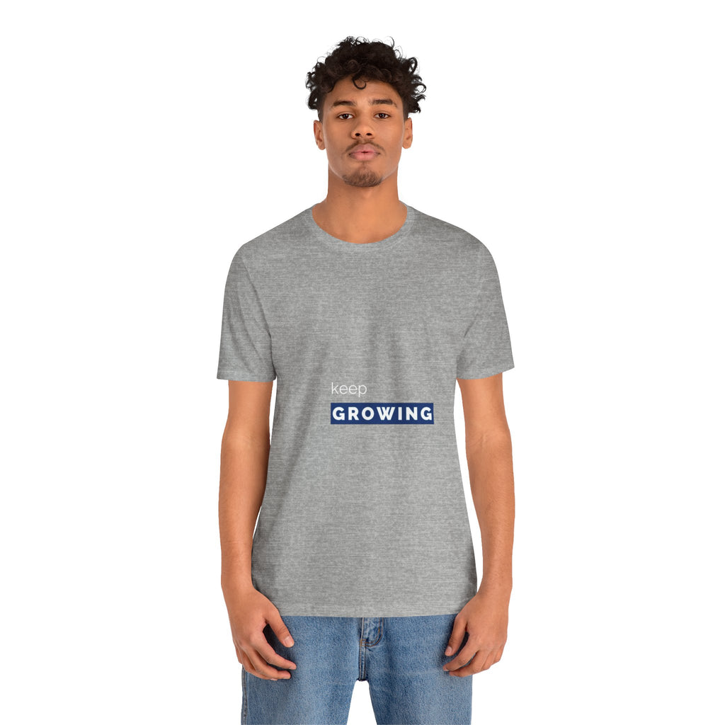 Keep Growing – Minimal Motivational T-Shirt