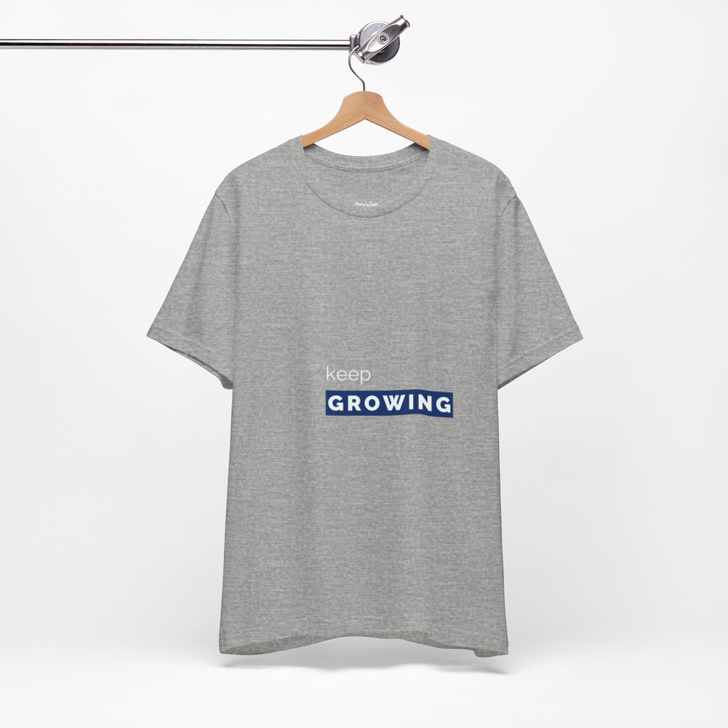 Keep Growing – Minimal Motivational T-Shirt