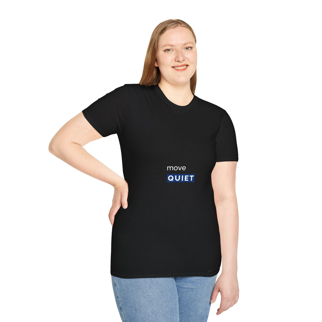 Move Quiet Minimalist T-Shirt