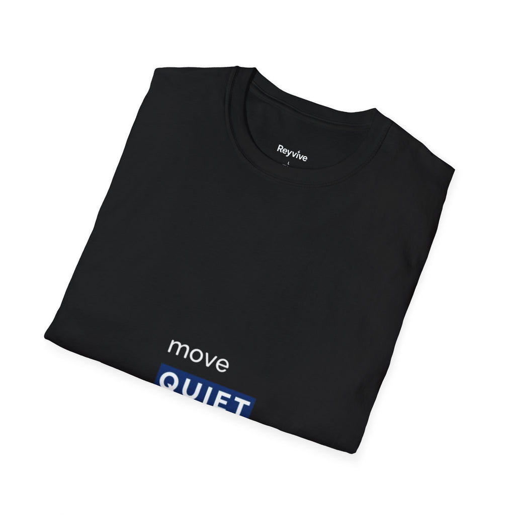 Move Quiet Minimalist T-Shirt