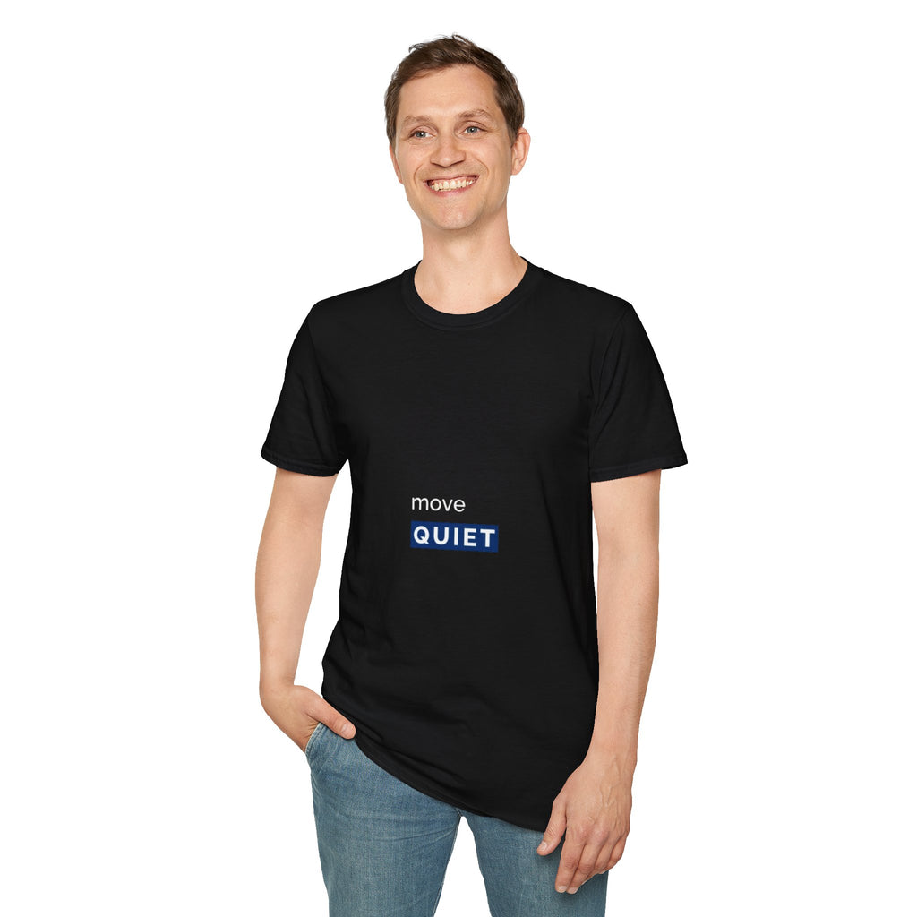 Move Quiet Minimalist T-Shirt
