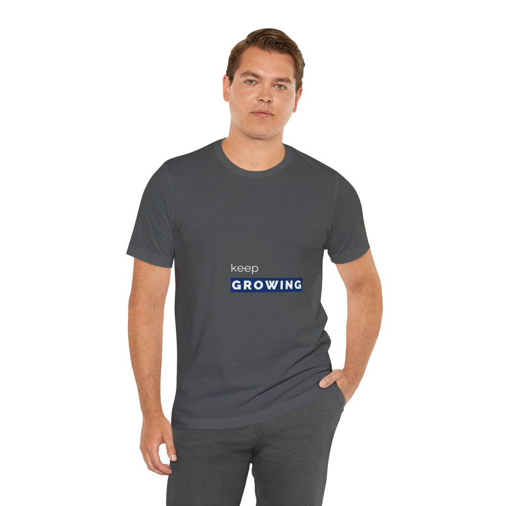 Keep Growing – Minimal Motivational T-Shirt