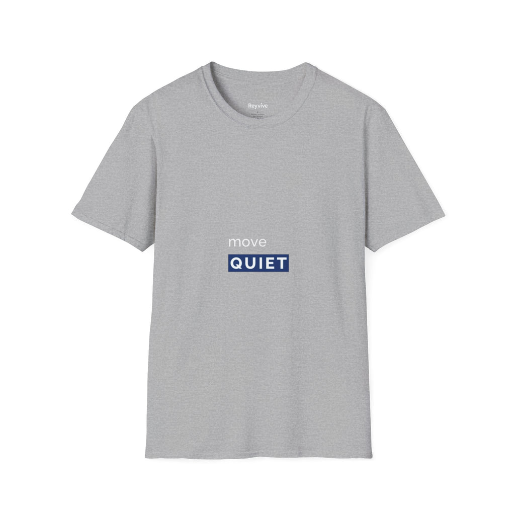 Move Quiet Minimalist T-Shirt