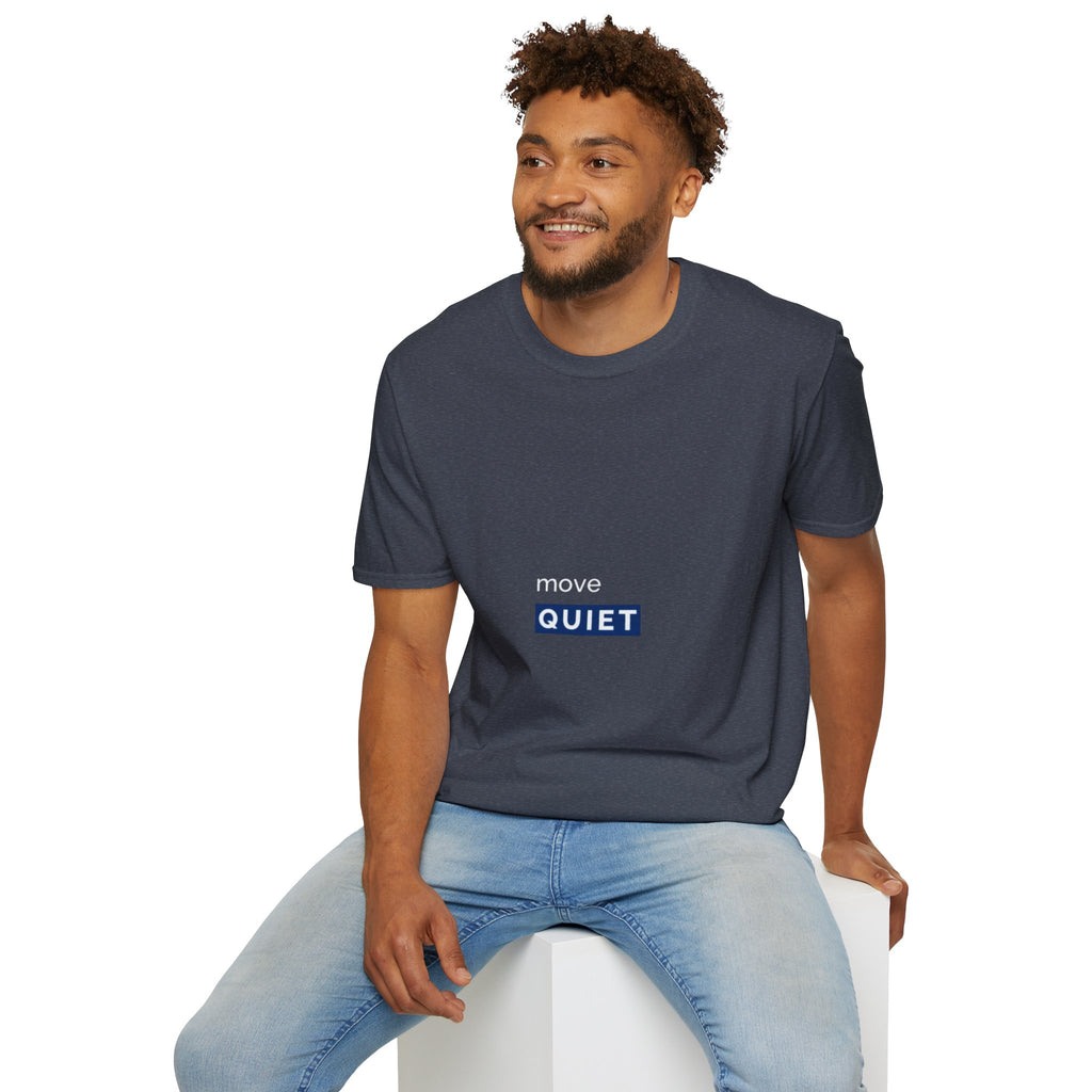 Move Quiet Minimalist T-Shirt