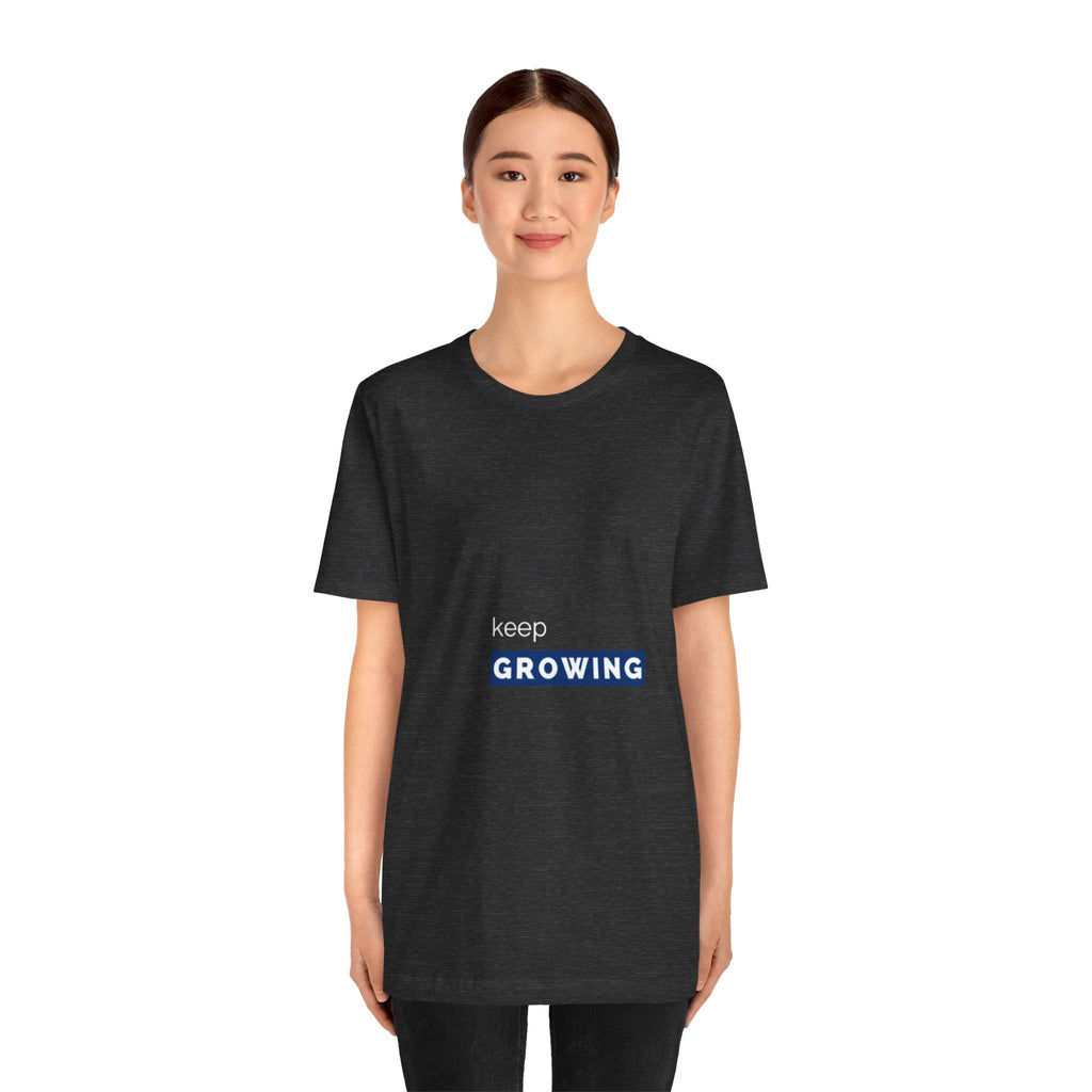 Keep Growing – Minimal Motivational T-Shirt