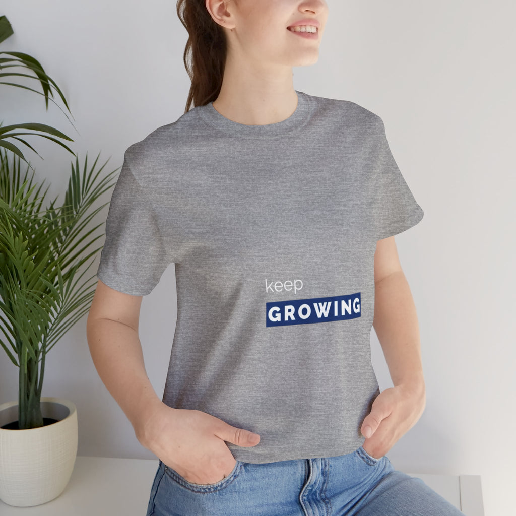 Keep Growing – Minimal Motivational T-Shirt