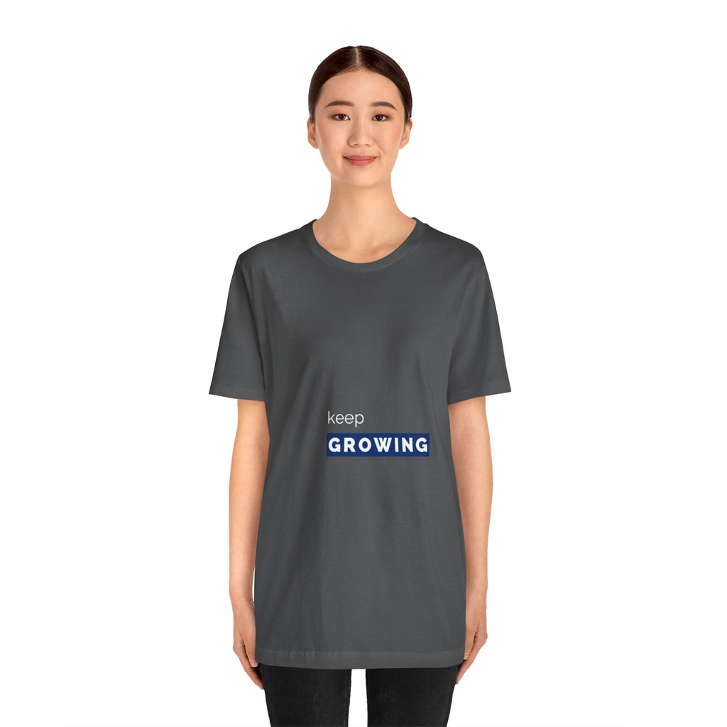 Keep Growing – Minimal Motivational T-Shirt