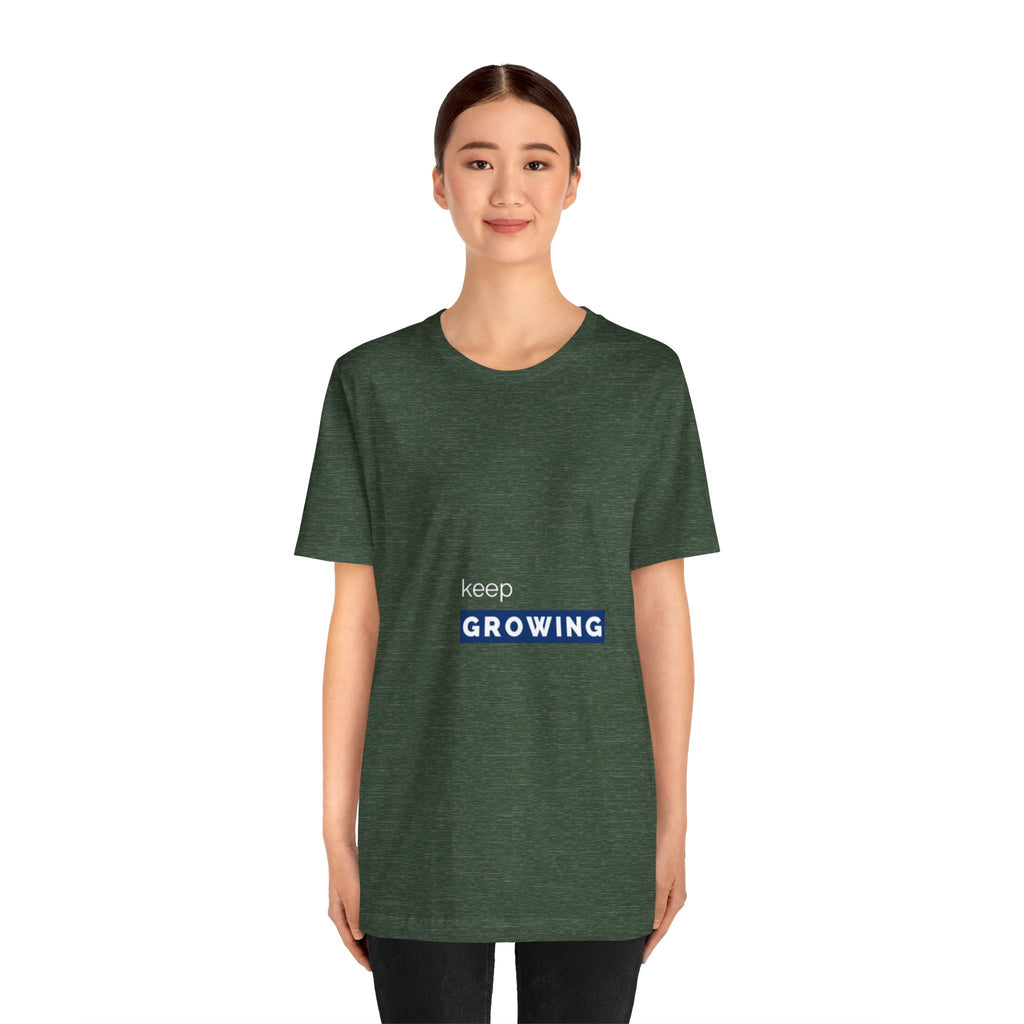 Keep Growing – Minimal Motivational T-Shirt