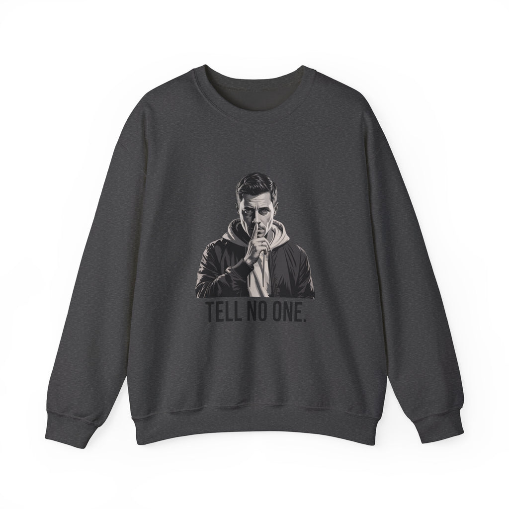 TELL NO ONE Unisex Crewneck Sweatshirt