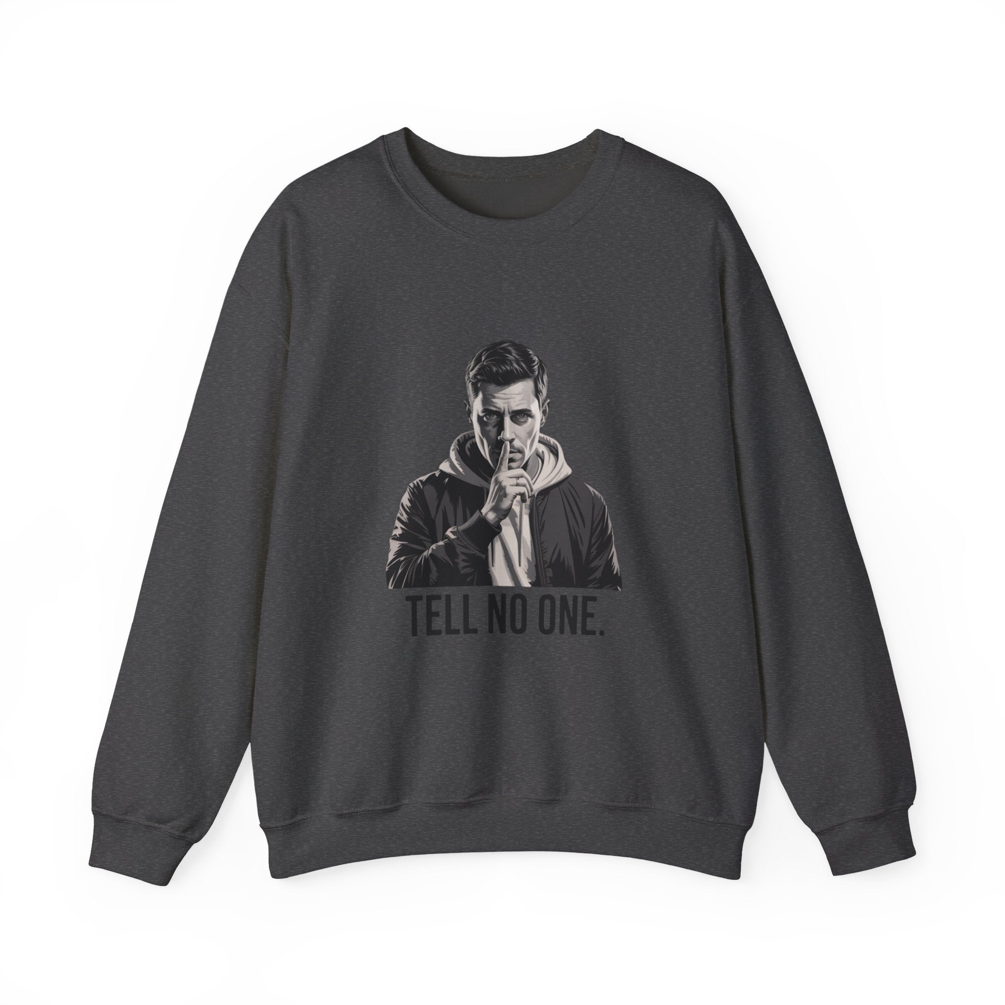 TELL NO ONE Unisex Crewneck Sweatshirt