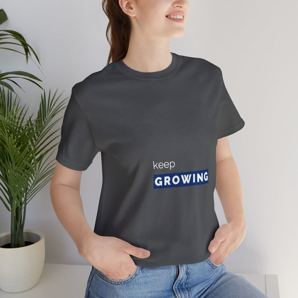 Keep Growing – Minimal Motivational T-Shirt