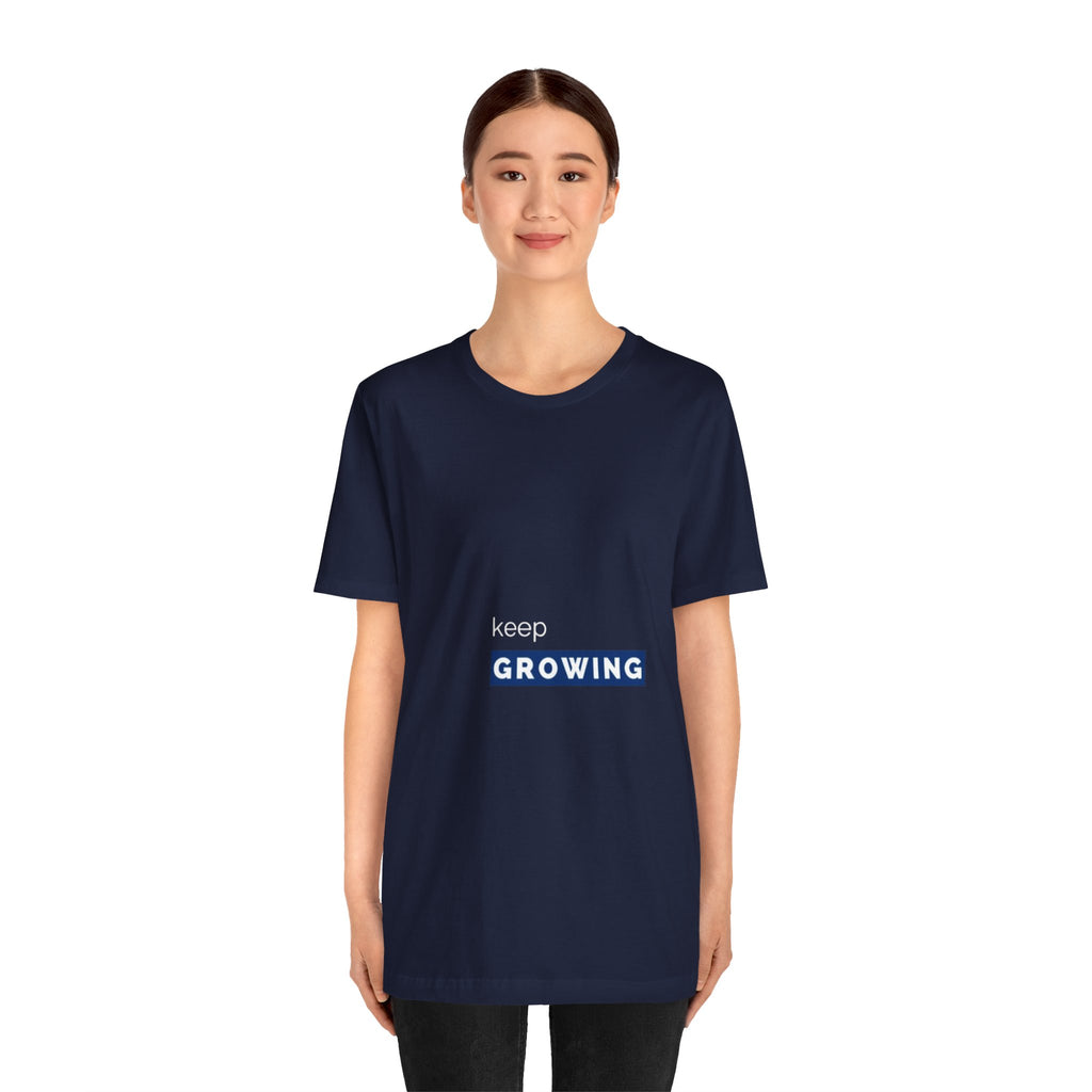 Keep Growing – Minimal Motivational T-Shirt