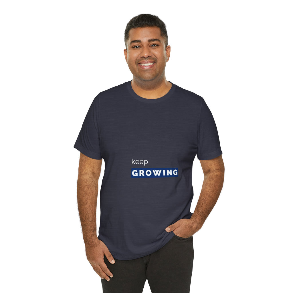Keep Growing – Minimal Motivational T-Shirt
