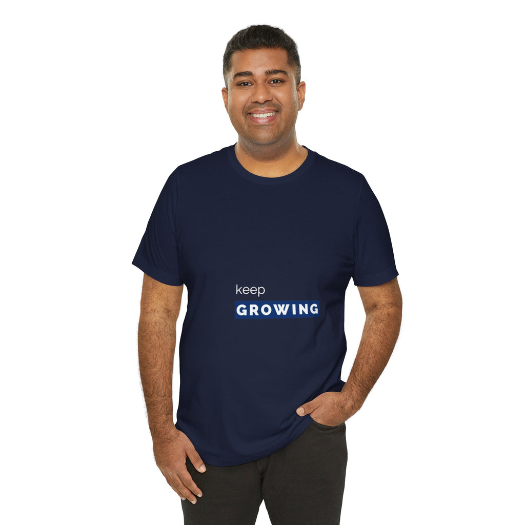 Keep Growing – Minimal Motivational T-Shirt