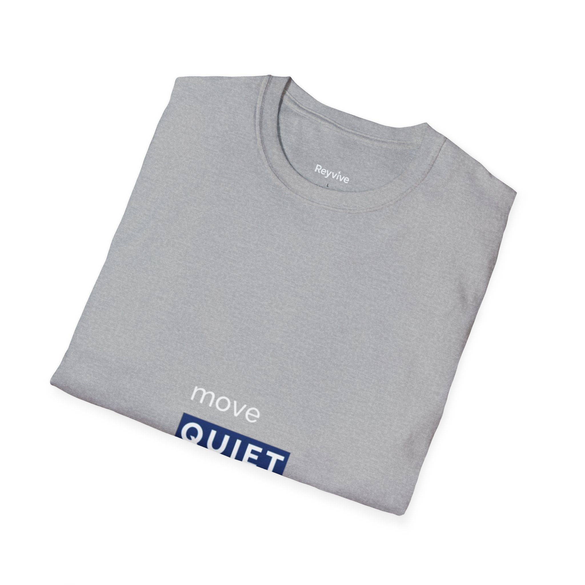 Move Quiet Minimalist T-Shirt