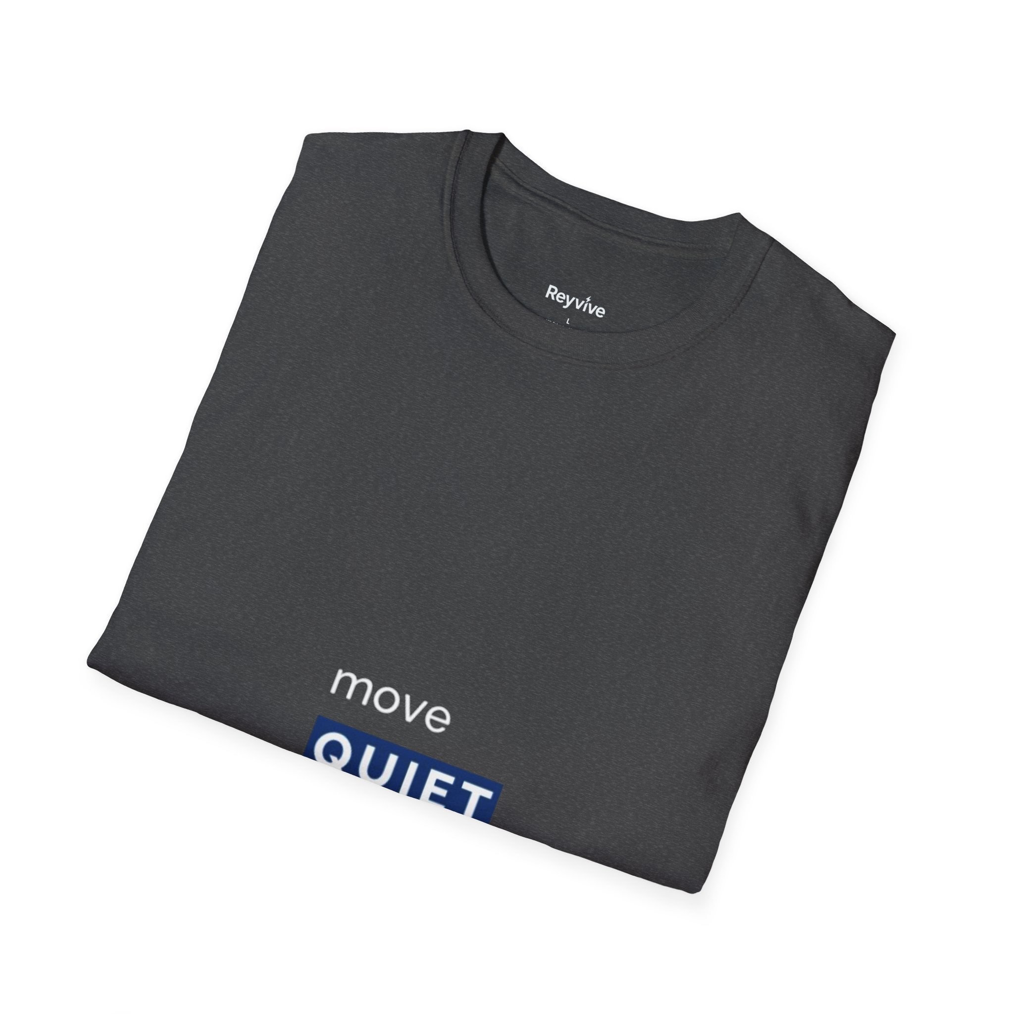 Move Quiet Minimalist T-Shirt