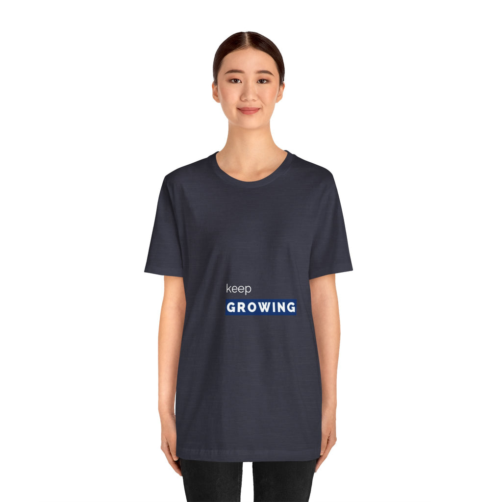 Keep Growing – Minimal Motivational T-Shirt