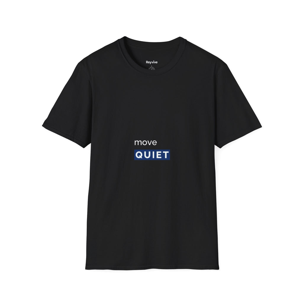 Move Quiet Minimalist T-Shirt